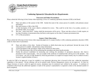 Oregon Board of Optometry 1500 Liberty Street, SE, Suite 210 Salem ORContinuing Optometric Education Review Requirements Classroom and Online Presentations