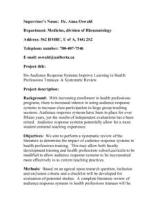 Supervisor’s Name: Dr. Anna Oswald Department: Medicine, division of Rheumatology Address: 562 HMRC, U of A, T6G 2S2 Telephone number: [removed]E-mail: [removed] Project title: