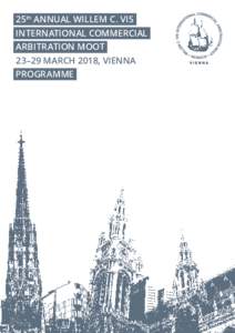 25th ANNUAL WILLEM C. VIS INTERNATIONAL COMMERCIAL ARBITRATION MOOT 23–29 MARCH 2018, VIENNA PROGRAMME