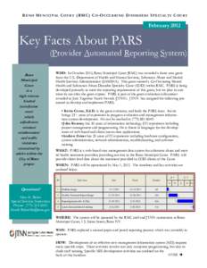 R E N O M U NI C IP AL C OU R T ( RM C ) C O - O CCU R R I NG D I SOR D ER S S PEC IA LT Y C OU RT  February 2012 Key Facts About PARS (Provider Automated Reporting System)