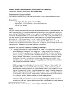 FEDERAL PATIENT CENTERED MEDICAL HOME (PCMH) COLLABORATIVE Catalogue of Federal PCMH Activities as of October 2012 OPERATING DIVISION/DEPARTMENT: Department of Defense (DOD)/ TRICARE Management Activity (TMA)/Health Affa