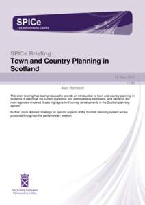 The Sc ottish Parliament and Scottis h Parliament Infor mation C entre l ogos .  SPICe Briefing Town and Country Planning in Scotland
