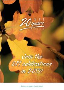 Join the EFI celebrations in 2013! Second Announcement  EFI 20 Years Science and Policy Forum