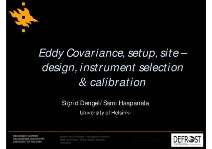 Atmospheric sciences / Technology / Covariance and correlation / Eddy covariance / Anemometer / Greenhouse gases / Calibration / Eddy / LI-COR Biosciences / Measurement / Measuring instruments / Metrology