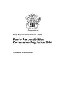 Queensland Family Responsibilities Commission Act 2008 Family Responsibilities Commission Regulation 2014