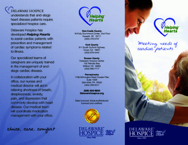 DELAWARE HOSPICE understands that end-stage heart disease patients require specialized hospice care. Delaware Hospice has developed Helping Hearts