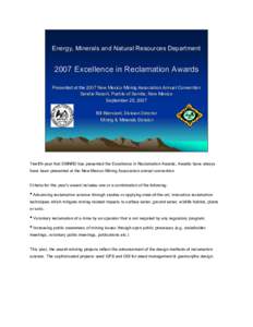 Energy, Minerals and Natural Resources Department   2007 Excellence in Reclamation Awards  Presented at the 2007 New Mexico Mining Association Annual Convention  Presented at the 2007 New Mexico