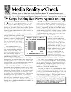 Media Contact: Colleen O’Boyle[removed]  Monday, July 21, 2008  Volume 12, No. 6  Media Reality UCheck A Regular Report on Major News Stories Distorted or Ignored  www.mediaresearch.org Study: ABC, CBS & NB