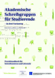 Akademische Schreibgruppen für Studierende – in drei Varianten Dzifa Vode und Erika von Rautenfeld