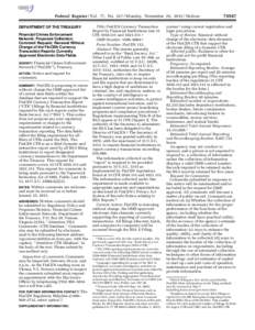 Federal Register / Vol. 77, No[removed]Monday, November 26, [removed]Notices DEPARTMENT OF THE TREASURY Financial Crimes Enforcement Network; Proposed Collection; Comment Request; Renewal Without Change of the FinCEN Curren