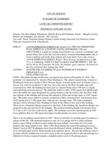 CITY OF NEWTON IN BOARD OF ALDERMEN LAND USE COMMITTEE REPORT THURSDAY, JANUARY 20, 2011 Present: Ald. Hess-Mahan (Chairman), Merrill, Blazar and Fischman; absent: Albright Crossley Harney and Schnipper; also present: Al