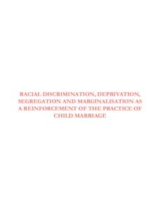 Racial Discrimination, Deprivation, Segregation and Marginalisation as a Reinforcement of the Practice of Child Marriage  By Rita Sorina Sein