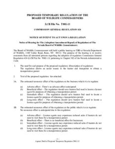 PROPOSED TEMPORARY REGULATION OF THE BOARD OF WILDLIFE COMMISSIONERS LCB File No. T002-13 COMMISSION GENERAL REGULATION 424 NOTICE OF INTENT TO ACT UPON A REGULATION Notice of Hearing for The (Adoption/Amendment/Repeal) 
