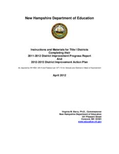 New Hampshire Department of Education  Instructions and Materials for Title I Districts Completing their[removed]District Improvement Progress Report And