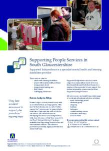 Supporting People Services in South Gloucestershire Supported Independence is a specialist mental health and learning