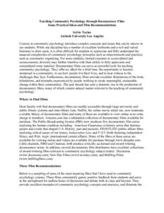 Teaching Community Psychology through Documentary Film: Some Practical Ideas and Film Recommendations Sylvie Taylor Antioch University Los Angeles Courses in community psychology introduce complex concepts and issues tha