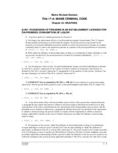 Maine Revised Statutes  Title 17-A: MAINE CRIMINAL CODE Chapter 43: WEAPONS §1057. POSSESSION OF FIREARMS IN AN ESTABLISHMENT LICENSED FOR ON-PREMISES CONSUMPTION OF LIQUOR