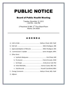 PUBLIC NOTICE Board of Public Health Meeting Tuesday, November 12, 2013 1:00 PM – 3:00 PM 2 Peachtree St NW, 5TH Floor Board Room Atlanta, GA 30303