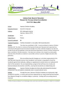 Indiana State Board of Education Request for Freeway School Accreditation Board Date: May 1, 2013 School:  Seymour Christian Academy