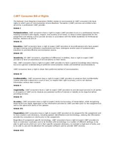 CART Consumer Bill of Rights The National Court Reporters Association (NCRA) wishes to communicate to CART consumers the basic rights to which users of Communication Access Realtime Translation (CART) services are entitl