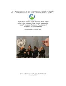 An Assessment of Montreal COP/MOP 1  Implications for the Kyoto Protocol “Post-2012” of the “First Meeting of the Parties” Weakening Kyoto’s Emission Reduction Promises and Prospects for Enforceability