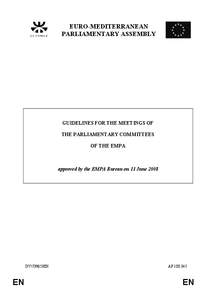 European Parliament / Quorum / Parliament of Singapore / Grand National Assembly of Turkey / Commit / Politics / Structure / Government / Parliamentary procedure / Euro-Mediterranean Parliamentary Assembly / Committees