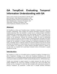 QA  TempEval:  Evaluating  Temporal  Information Understanding with QA  Hector Llorens, Nuance Communications, Alicante, Spain  Nate Chambers, United States Naval Academy , USA  Naushad UzZaman, N