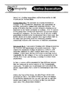 Units 1 to 3, Scallop Aquaculture, will be Presented by Dr. Bill  Arnold and Dr. Norman Blake Norman Blake Ph.D. My speciality as a marine invertebrate ecologist is the reproductive physiology and aquaculture of shellfis