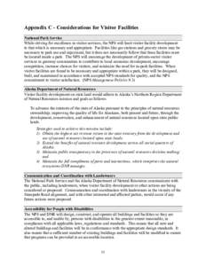 Appendix C - Considerations for Visitor Facilities National Park Service While striving for excellence in visitor services, the NPS will limit visitor facility development to that which is necessary and appropriate. Faci