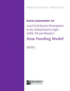 P R E L I M I N A R Y R E S U LT S  RAPID ASSESSMENT OF Local Civil Society Participation in the Global Fund to Fight