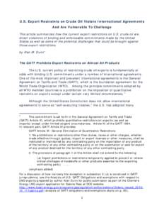 U.S. Export Restraints on Crude Oil Violate International Agreements And Are Vulnerable To Challenge This article summarizes how the current export restrictions on U.S. crude oil are direct violations of binding and enfo