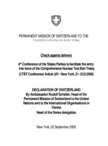 PERMANENT MISSION OF SWITZERLAND TO THE UNITED NATIONS IN NEW YORK Check against delivery 4th Conference of the States Parties to facilitate the entry into force of the Comprehensive Nuclear Test Ban Treaty