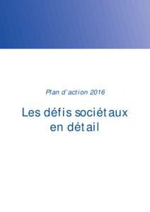 Plan d’actionLes défis sociétaux en détail  Agence nationale de la recherche - Plan d’action 2016