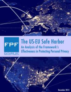 PREFACE FROM THE CO-CHAIRS OF THE FUTURE OF PRIVACY FORUM As the Future of Privacy Forum (FPF) celebrates its fifth anniversary, we welcome the opportunity to participate in the discussions over trans-Atlantic privacy a