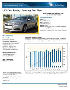 HEV Fleet Testing - Summary Fact Sheet 2013 Chevrolet Malibu Eco VIN: 1G11D5RRSDF107249 Vehicle Specifications Engine: 2.4 L