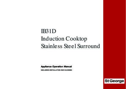 IB31D Induction Cooktop Stainless Steel Surround Appliance Operation Manual INCLUDING INST ALLA TION AND CLEANING