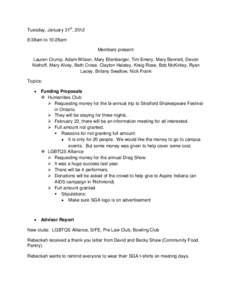 Tuesday, January 31st, 2012 8:38am to 10:28am Members present: Lauren Crump, Adam Wilson, Mary Ellenberger, Tim Emery, Mary Bennett, Devon Niehoff, Mary Alvey, Beth Crose, Clayton Haisley, Kraig Rose, Bob McKinley, Ryan 