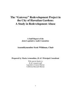 The “Gateway” Redevelopment Project in the City of Hawaiian Gardens: A Study in Redevelopment Abuse A Staff Report of the Joint Legislative Audit Committee