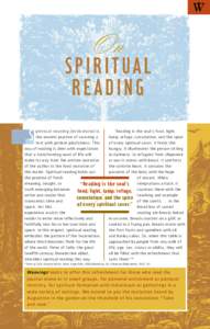 On S P I R I T UA L READING “Reading is the soul’s food, light, p i r i t u a l r e a d i n g (lectio divina) is lamp, refuge, consolation, and the spice