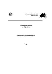 The Federal Redistribution[removed]QUEENSLAND Comment Number 6 on Objections