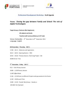      Professional Development Workshop ‐ Draft Agenda    Theme:    Closing  the  gap  between  Family  and  School:  The  role  of 