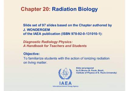 Radioactivity / Nuclear physics / Radiology / Ionizing radiation / Radiation protection / Radiation therapy / Linear no-threshold model / Effective dose / Radiation / Medicine / Radiobiology / Medical physics