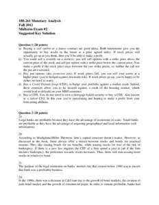 Monetary Analysis Fall 2012 Midterm Exam #2 Suggested Key Solution Questionpoints) a) Buying a call option or a future contract are good ideas. Both instruments give you the