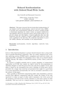 Relaxed Synchronization with Ordered Read-Write Locks Jens Gustedt and Emmanuel Jeanvoine INRIA Nancy, Grand Est, France LORIA, AlGorille {jens.gustedt,emmanuel.jeanvoine}@inria.fr