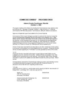 COMMISSIONERS’ PROCEEDINGS Adams County Courthouse, Ritzville October 4, 1999 The regular meeting of the Adams County Board of Commissioners was called to order by Chairman W. L. Schlagel on Monday, October 4, 1999, at