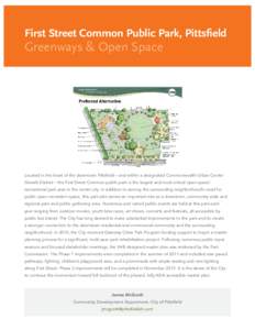 Greenways & Open Space  public open recreation space, this park also serves an important role as a downtown, community wide and regional park and public gathering area. Numerous and varied public events are held at this 