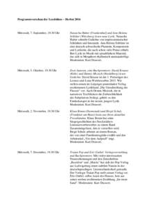 Programmvorschau der Lesebühne – HerbstMittwoch, 7. September, 19.30 Uhr Natascha Huber (Frankenthal) und Ann-Helena Schlüter (Würzburg) lesen neue Lyrik. Natascha