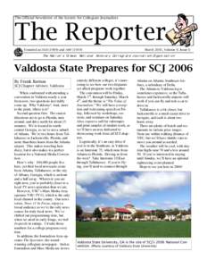 The Official Newsletter of the Society for Collegiate Journalists  The Reporter Founded as Π∆Ε (1909) and ΑΦΓ ([removed]March 2005, Volume 9, Issue 6