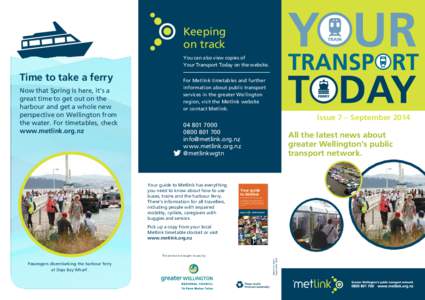 Keeping on track You can also view copies of Your Transport Today on the website.  Time to take a ferry