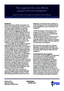 Three suggestions for a more effective approach to EU crisis management Anna Forsström, Eva Hagström Frisell and Teresa Åhman Introduction The financial crisis has made EU citizens question the